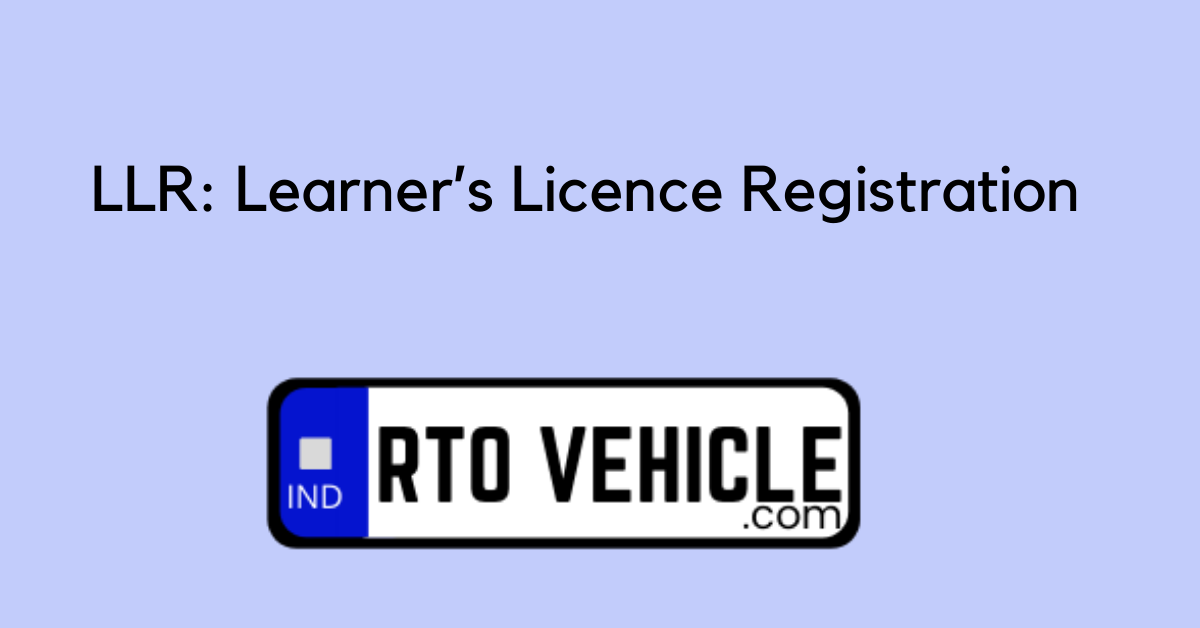 LLR: Learner’s Licence Registration